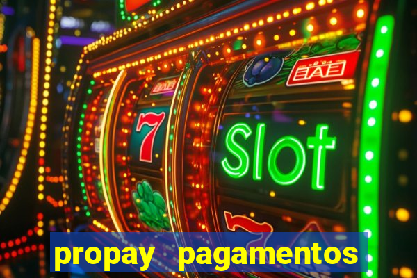 propay pagamentos ltda jogos
